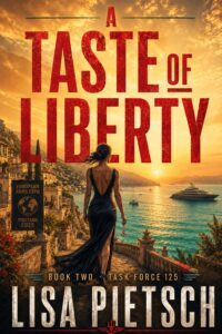 Book Cover: A Taste of Liberty (Task Force 125 Book 2)