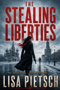 Book Cover: Stealing Liberties (Task Force 125 Book 4)